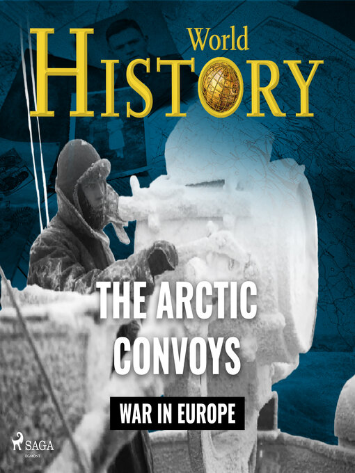 Title details for The Arctic Convoys by World History - Wait list